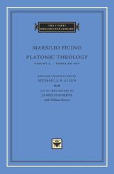 Platonic Theology, Volume 4 : Books XII-XIV