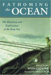 Fathoming the Ocean : The Discovery and Exploration of the Deep Sea