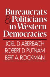 BUREAUCRATS AND POLITICIANS IN WESTERN DEMOCRACIES