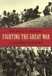 Fighting the Great War : A Global History