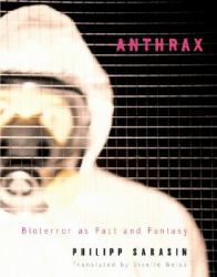 Anthrax : Bioterror as Fact and Fantasy