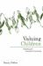Valuing Children : Rethinking the Economics of the Family