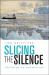 Slicing the Silence : Voyaging to Antarctica