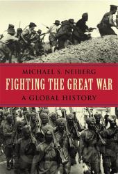 FIGHTING THE GREAT WAR
