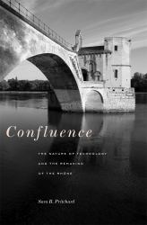 Confluence : The Nature of Technology and the Remaking of the Rhne