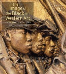 The Image of the Black in Western Art, Volume IV: from the American Revolution to World War I, Part 1: Slaves and Liberators Vol. 4, Pt. 1 : New Edition