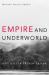 Empire and Underworld : Captivity in French Guiana