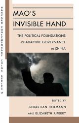 Mao's Invisible Hand : The Political Foundations of Adaptive Governance in China