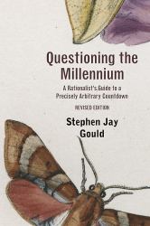 Questioning the Millennium : A Rationalist's Guide to a Precisely Arbitrary Countdown