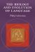 The Biology and Evolution of Language