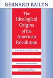 THE IDEOLOGICAL ORIGINS OF THE AMERICAN REVOLUTION