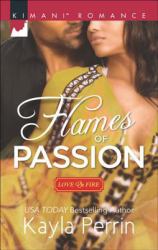 Flames of Passion (Mills & Boon Kimani) (Love on Fire, Book 2)