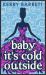 Baby It's Cold Outside (Could It Be Magic, Book 3) Baby It's Cold Outside (Could It Be Magic, Book 3)