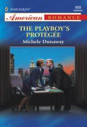 Playboy's Protegee (Mills & Boon American Romance)