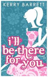 I'll Be There For You (Could It Be Magic, Book 4)