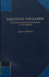 Decoding the Rabbis : A Thirteenth-Century Commentary on the Aggadah