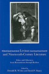 Levinas and Nineteenth-Century Literature : Ethics and Otherness from Romanticism Through Realism