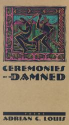Ceremonies of the Damned : Poems