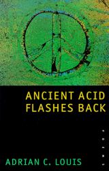 Ancient Acid Flashes Back : Poems
