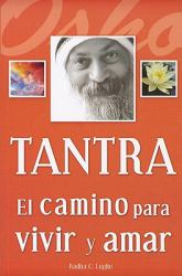Tantra : El Camino Para Vivir y Amar