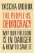 People vs. Democracy : Why Our Freedom Is in Danger and How to Save It