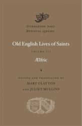 Old English Lives of Saints