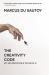 Creativity Code : Art and Innovation in the Age of AI