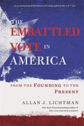 Embattled Vote in America : From the Founding to the Present