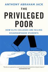 Privileged Poor : How Elite Colleges Are Failing Disadvantaged Students