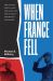 When France Fell : The Vichy Crisis and the Fate of the Anglo-American Alliance
