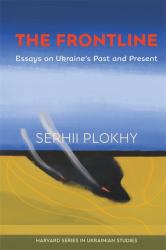 Frontline : Essays on Ukraine's Past and Present