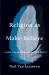 Religion As Make-Believe : A Theory of Belief, Imagination, and Group Identity Religion As Make-Believe : A Theory of Belief, Imagination, and Group Identity