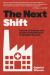 Next Shift : The Fall of Industry and the Rise of Health Care in Rust Belt America