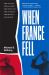 When France Fell : The Vichy Crisis and the Fate of the Anglo-American Alliance