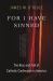For I Have Sinned : The Rise and Fall of Catholic Confession in America