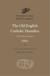 Old English Catholic Homilies : The First Series