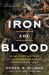 Iron and Blood : A Military History of the German-Speaking Peoples Since 1500