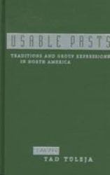 Usable Pasts : Traditions and Group Expressions in North America