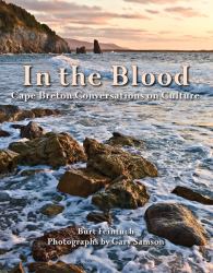 In the Blood : Cape Breton Conversations on Culture