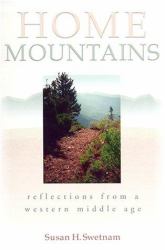 Home Mountains : Reflections from a Western Middle Age