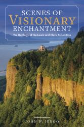 Scenes of Visionary Enchantment : The Geology of the Lewis and Clark Expedition