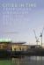 Cities in Time : Temporary Urbanism and the Future of the City