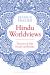 Hindu Worldviews : Theories of Self, Ritual and Reality
