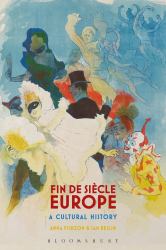 Fin de Siècle Europe : A Cultural History
