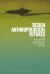Design Anthropological Futures : Exploring Emergence, Intervention and Formation