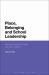 Place, Belonging and School Leadership : Researching to Make the Difference