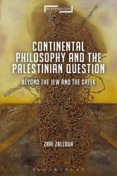 Continental Philosophy and the Palestinian Question : Beyond the Jew and the Greek