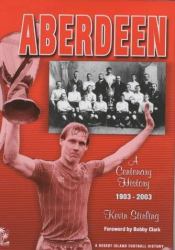 Aberdeen : A Centenary History, 1903-2003