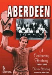 Aberdeen : A Centenary History, 1903-2003