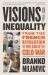 Visions of Inequality : From the French Revolution to the End of the Cold War